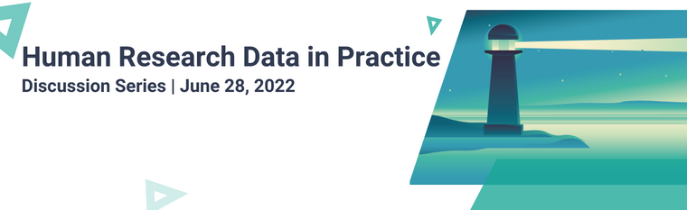 Join our Human Research Data in Practice Discussion!