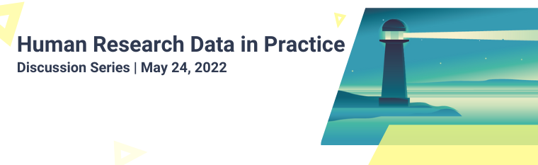 Join our Human Research Data in Practice Discussion!